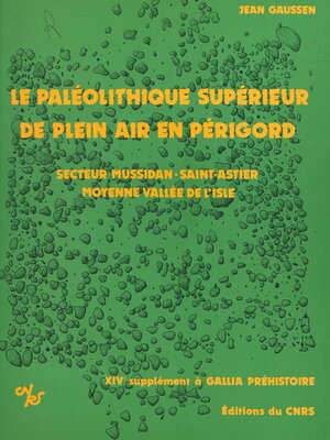 cover image of Le Paléolithique supérieur de plein air en Périgord